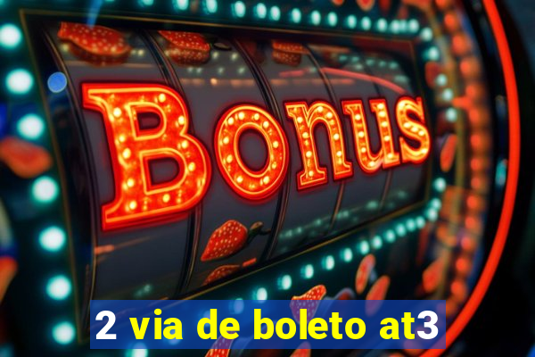 2 via de boleto at3